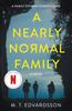 Книга A Nearly Normal Family : A Novel