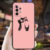 Ballet Shoes Case For Samsung Galaxy A26 A54 A14 A36 A16 A33 A56 A15 A55 A53 A35 A22 A32 A52 A34 A05 A06