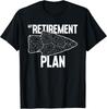 My Retirement Plan Arrowhead Hunting Flintknapping Funny Gifts Unisex T-Shirt