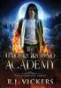 Книга The Underground Academy : The Complete Series
