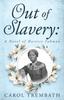 Книга Out of Slavery : A Novel of Harriet Tubman