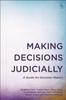 Книга Making Decisions Judicially : A Guide for Decision-Makers