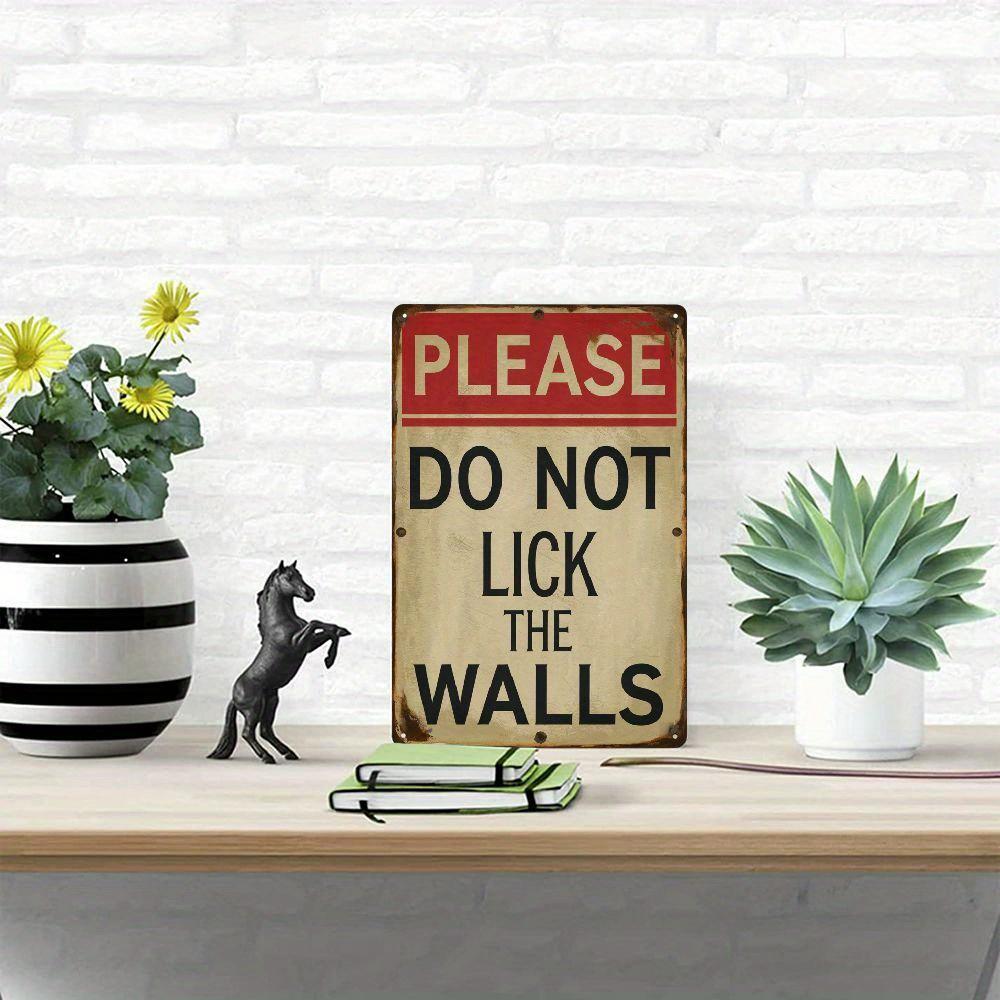 Hisun Tin Sign HD Tin Sign Please Do Not Lick The Walls Funny Retro Metal Tin Sign for Home Wall Decor