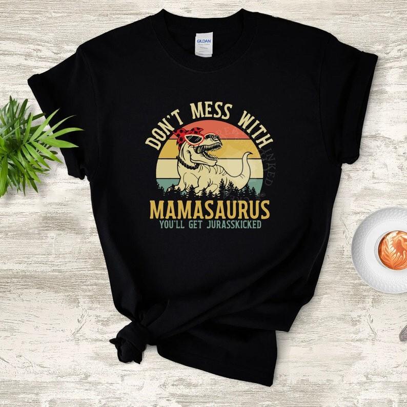 Funny Mothers Day T-Shirt Gift for Mother Mothers Day Gift Dinosaur T-Shirt