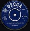 7inch Record BILLY FURY - I'll Never Quite Get Over You F12325 Decca 1966 UK Rock Used
