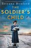 Книга The Soldier's Child : A Powerful and Heartbreaking WW2 Saga Based On a True Story