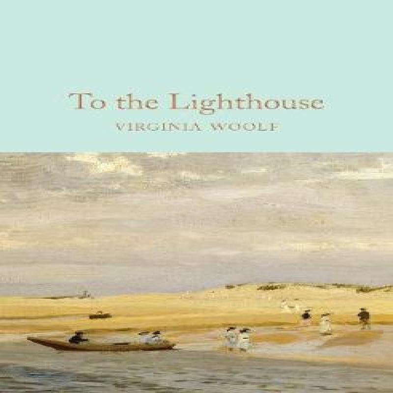 To the Lighthouse by Virginia Woolf Hardback Book 9781509844548