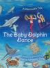 Книга The Baby Dolphin Dance : A Mermaid's Tale