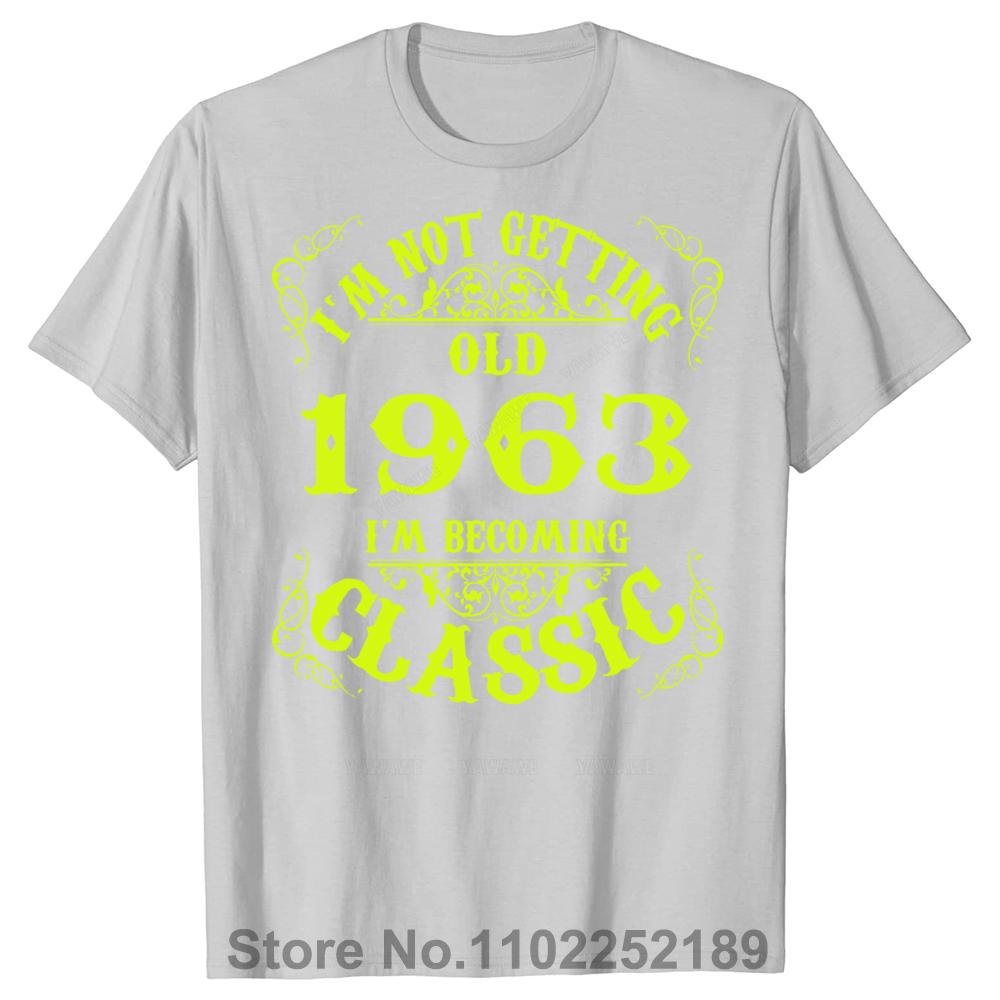 Not Old I Am Classic 1963 60th Birthday Gift For 60 Year Old T Shirts Short Sleeve Birthday Gifts Summer Tshirt Unisexs Clothing