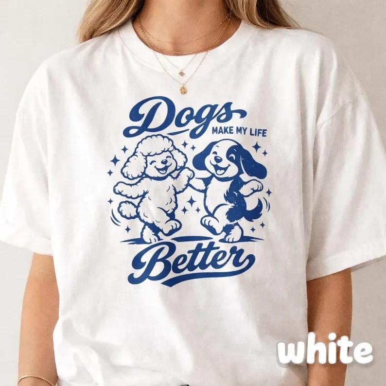 Funny Dog Lover Shirt, Dogs Make My Life Better Tee, Vintage Retro Dog Graphic