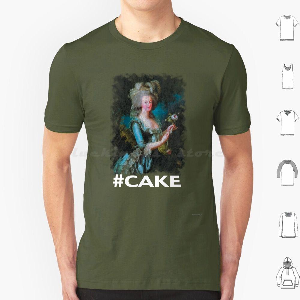Marie Antionette Cake T Shirt Cotton Men Women DIY Print Marie Antionette Cake Hashtag French Queen France Baroque Queen Of
