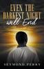 Книга Even the Darkest Night Will End