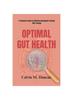 Книга Optima Gut Health : A Physician's Guide To Relieving Constipation Through Fiber Therapy
