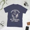 Unisexs Undiagnosed But Something AinT Right T Shirt Cotton Tops Funny Short Sleeve O Neck Tee Shirt Gift Idea TShirts