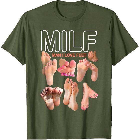 MILF Man I Love Feet Funny Sexy Inappropriate Saying Quote T-Shirt
