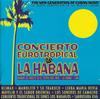 CD РАЗЛИЧНЫЕ Concierto Eurotropical En La Habana 2EUCD8 Eurotropical 199 Испания Латинская Б/У