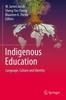 Книга Indigenous Education : Language, Culture and Identity