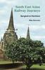 Книга South East Asian Railway Journeys : Bangkok To Vientiane : 3