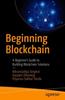 Книга Beginning Blockchain : A Beginner's Guide To Building Blockchain Solutions