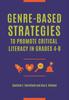The Genre-Based Strategies To Promote Critical Literacy In Grades 4-8 Book
