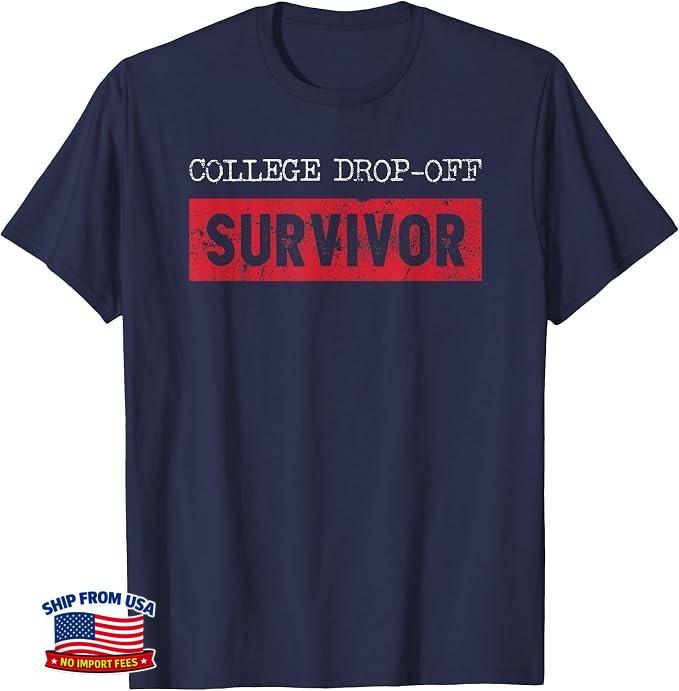 College Drop-Off Survivor Funny Parent Student Emotional T-Shirt