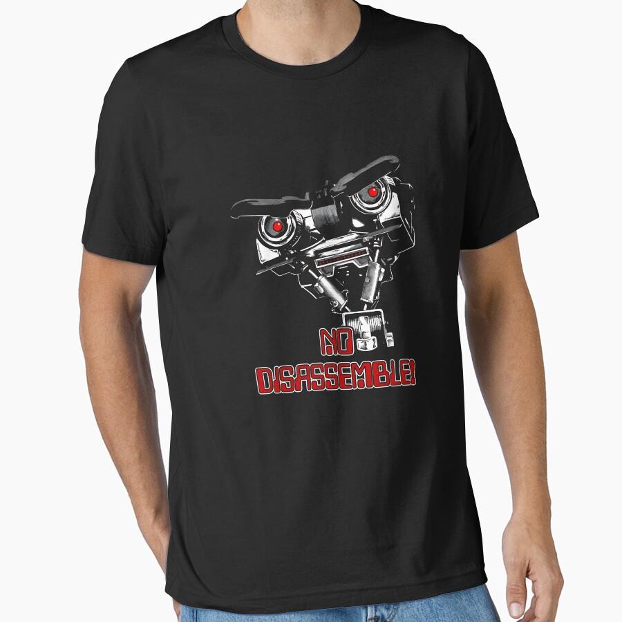 No disassemble Johnny Five ! Essential T-Shirt