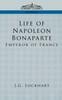 Книга Life of Napoleon Bonaparte : Emperor of France