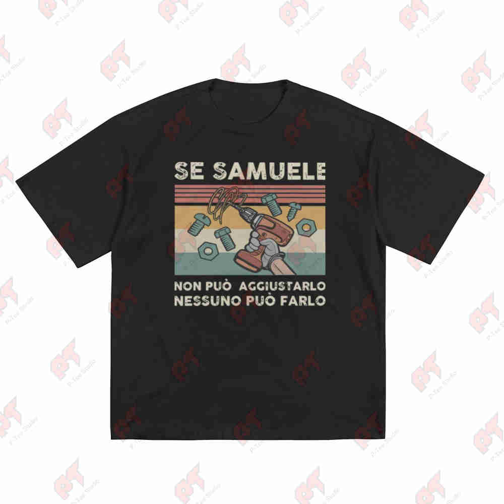 If Samuel Cant Repair It Nobody Else Will Short Sleeve Tee 100 Cotton Tshirt