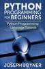 Книга Python Programming for Beginners : Python Programming Language Tutorial