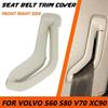 Передняя правая крышка ремня безопасности селектора 39885877 39885875 для Volvo S60 S80 XC90