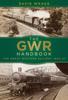 Книга The GWR Handbook : The Great Western Railway 1923-47