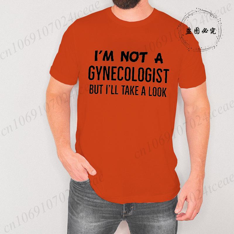 Im Not A Gynecologist But Ill Take A Look T-shirt Vintage Clothes Plain Mens Funny T Shirts Vintage Clothing Harajuku Streetwear