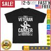 Im A Veteran And A Cancer Survivor Veterans Day Vintage T Shirt Men Women NEW