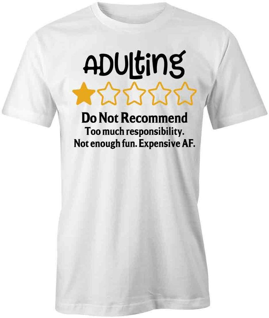 ADULTING DO NOT RECOMMEND TShirt Tee Short-Sleeved Cotton FUNNY HUMOR S1WSA841