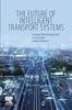 The The Future of Intelligent Transport Systems Book