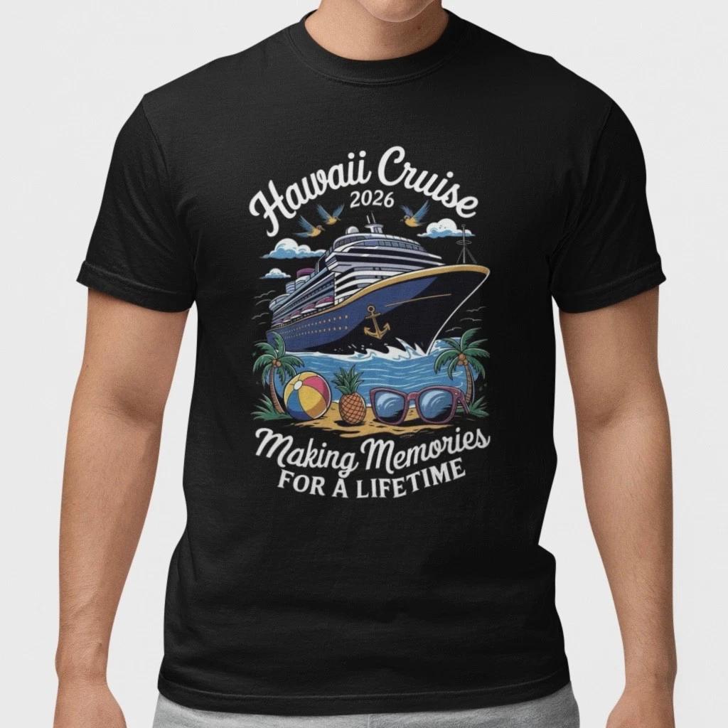 Hawaii Cruise 2026 Vacation Shirt Making Memories Family Trip Tee S- Unisex