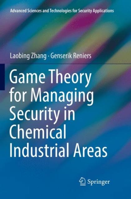 The Game Theory for Managing Security In Chemical Industrial Areas Book