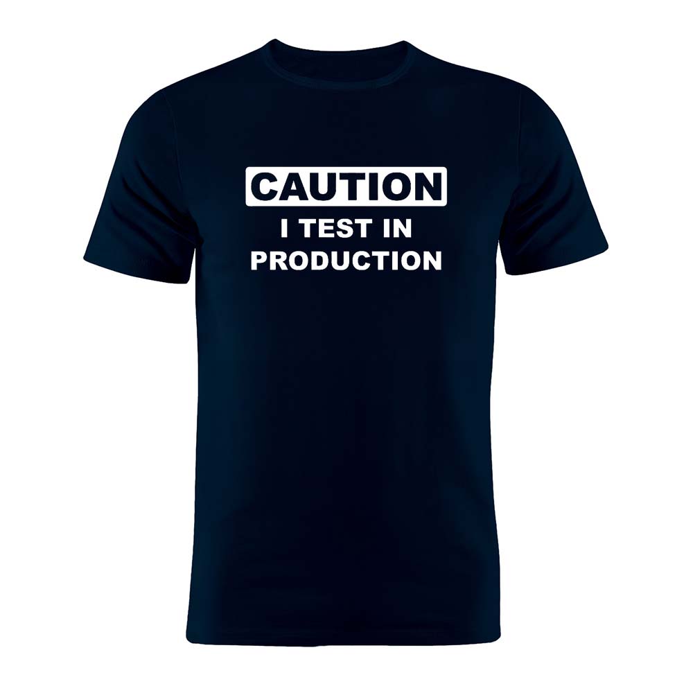 Pure Cotton Unisex T Shirt I Test In Production Coder Developer Programmer Coding Joke Funny Gift Artwork Tee