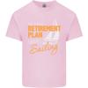 RetireUnisext Plan Sailing Sailor Boat Funny Unisexs Light Cotton TShirt