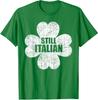 Still Italian With Shamrock Saint Patricks Day Retro Unisex T-Shirt