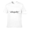 Funny Lawyer Gifts Attorney Allegedly Law School Tshirt Unisex Cotton Unisex Top Tshirts Fitness Tight Tops Shirt Graphic Funny