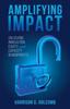 Книга Amplifying Impact : Unlocking Innovation, Equity, and Capacity In Nonprofits
