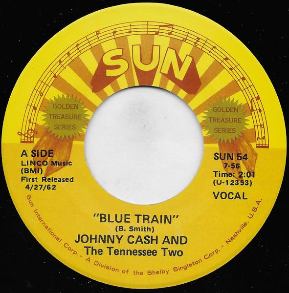 7inch Record JOHNNY CASH & THE TENNESSEE TWO - Blue Train / Born To Lose SUN54 Sun 1984 US Rock Used