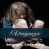 Venganza by Abdenal Carvalho Paperback Book 9781715330880