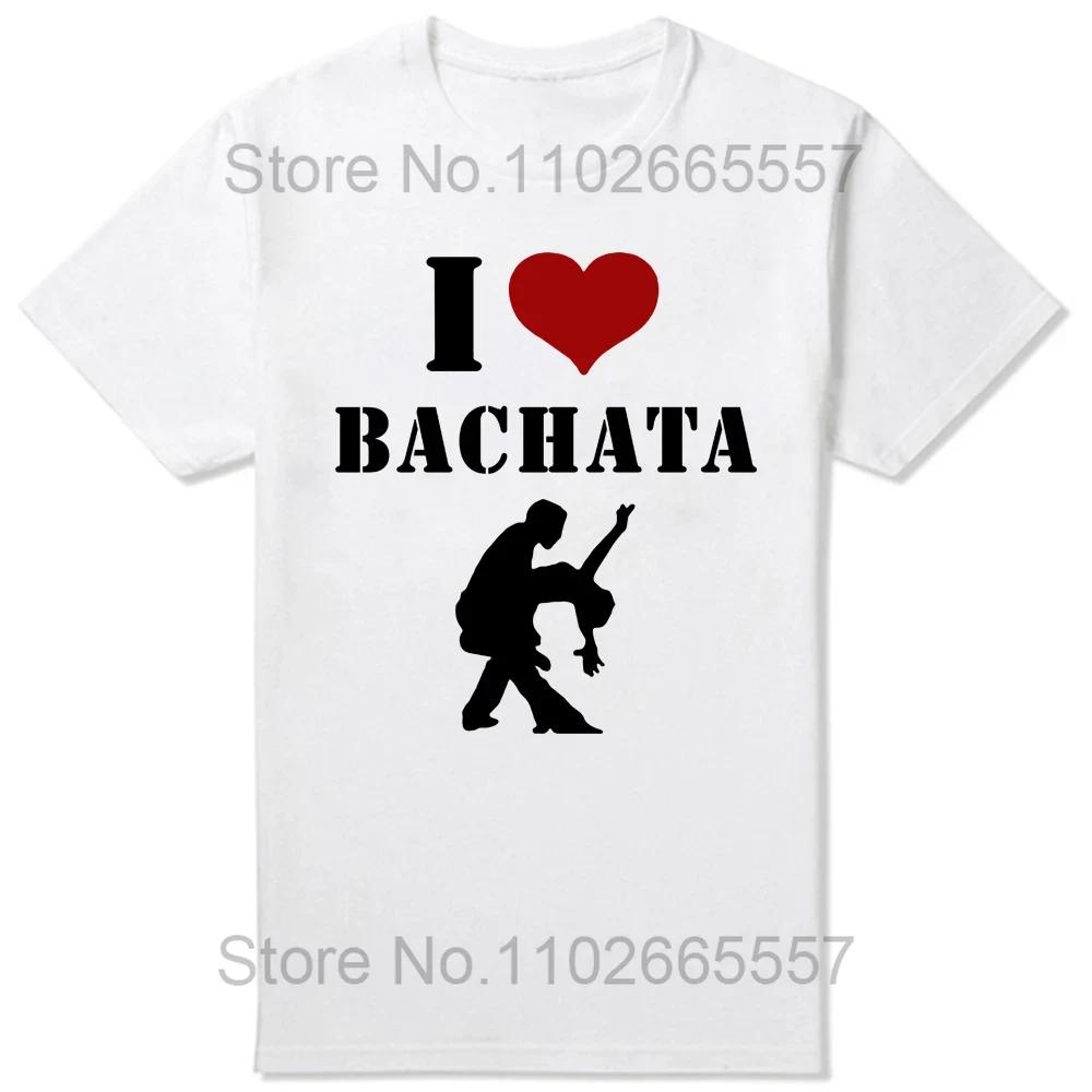 Смешная футболка с надписью I Love Bachata Dance, ретро, винтаж, с круглым вырезом, коротким рукавом, модная, одежда, повседневная, базовая футболка