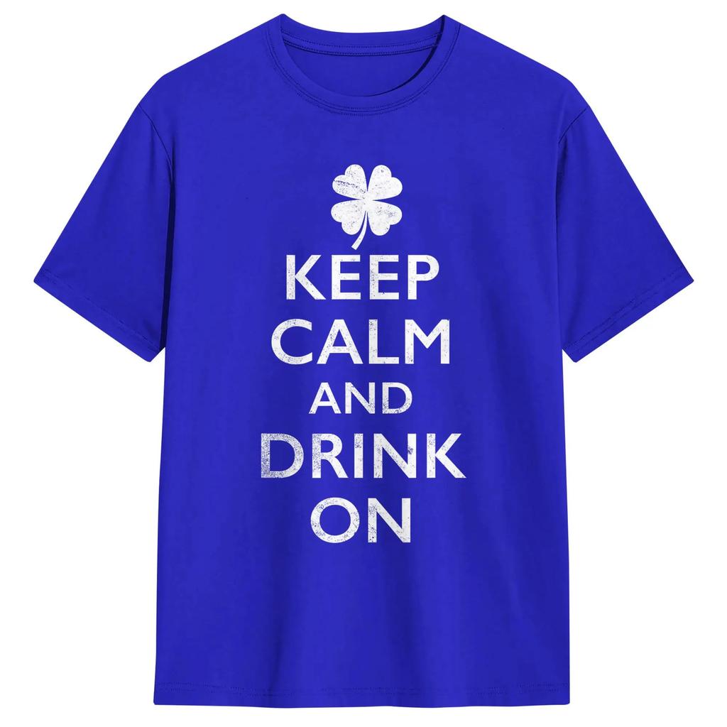 Keep Calm and Drink On Funny St Pattys T-Shirts Men Funny Cotton Tees Round Collar Short Sleeve T Shirt New Arrival Clothes