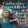 Brave Girl Quiet Girl by Catherine Ryan Hyde Paperback Book 9781542010054