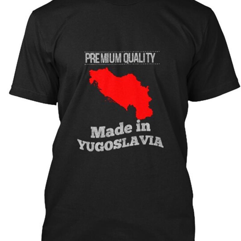 Made In Yugoslavia T Shirt The Usa Size S To 5xl