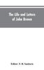 Книга The Life and Letters of John Brown, Liberator of Kansas, and Martyr of Virginia