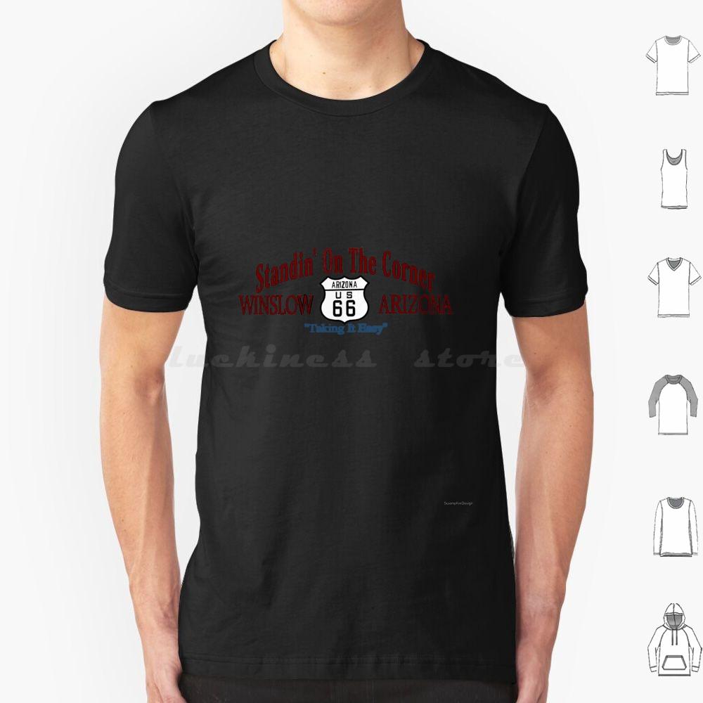 Standing On The Corner In Winslow Arizona T Shirt Big Size 100 Cotton Take It Easy Arizona Winslow Route 66